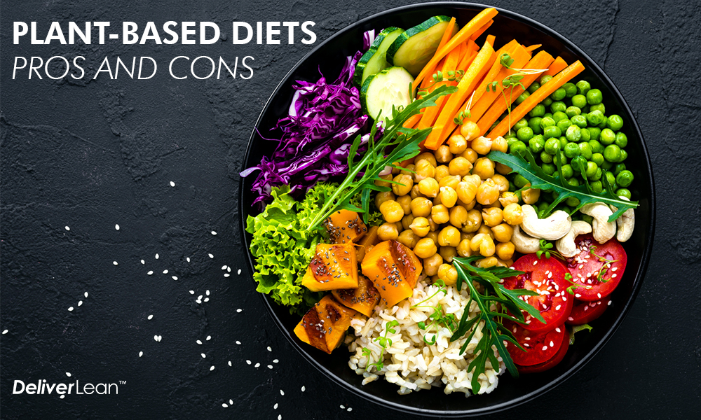Plant-based Diets Pros and Cons - DeliverLean